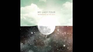 My Lady Four - I Am My Own Keeper...