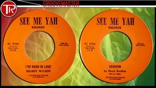 I'VE BEEN IN LOVE + VERSION ⬥Delroy Wilson + Black Brother⬥