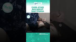 Bau Mulut Tak Sedap saat Berpuasa Bisa Diatasi dengan Mudah di Rumah