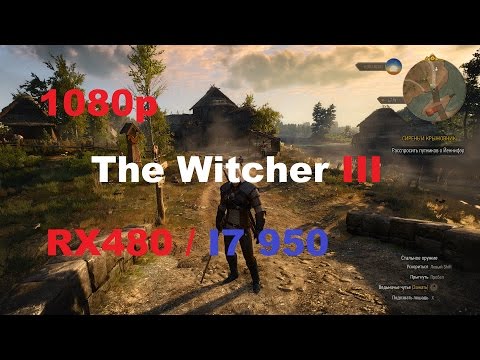 The Witcher 3 : i7 950 4Ghz / Socket 1366 / RX 480 / Frame rate test