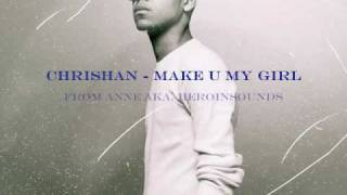 Chrishan - Make U My Girl (2010)