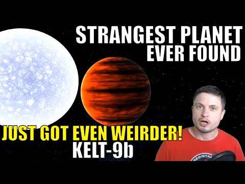 The Strangest Planet Ever Found Just Got Ever Weirder! Kelt-9b