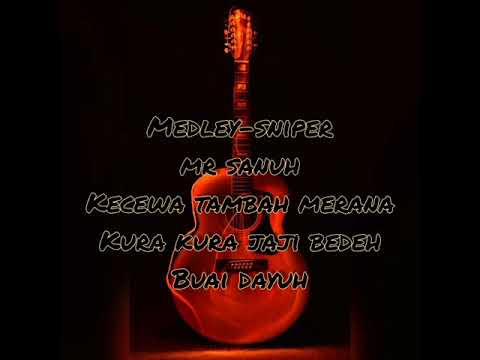 Medley by snipers (lagu bidayuh serian)