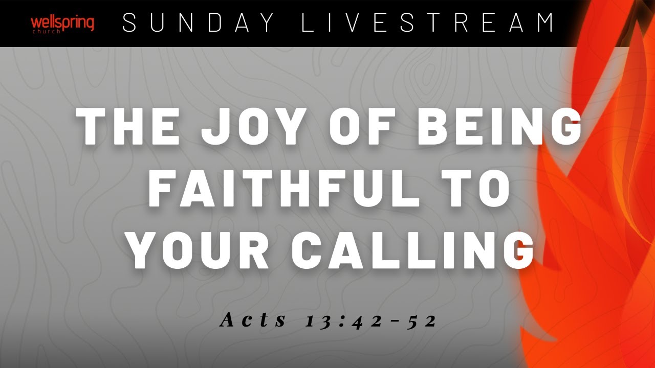 The Joy of Being Faithful to Your Calling