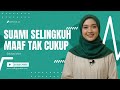 SUAMI SELINGKUH HARUSKAH DIMAAFKAN SEX EDUKASI ISLAMI