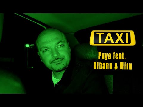 Puya feat. Bibanu & Miru - Taxi