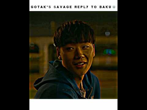 Gotak's Savage Reply To Baku💀🔥 | Weak Hero Class 2 Edit #weakheroclass2