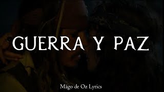 Mägo de Oz - Guerra y Paz feat. Carlos Escobedo - Letra