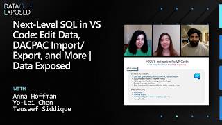Next-Level SQL in VS Code: Edit Data, DACPAC Import/Export, and More | Data Exposed