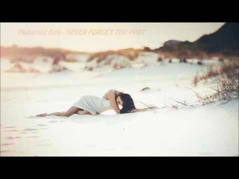 Mohamed Bahi - Never Forget The Past