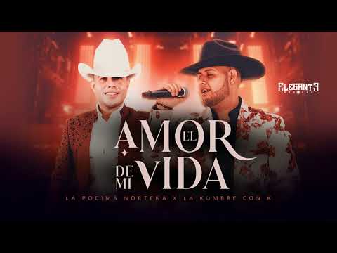 El Amor De Mi Vida - La Pocima Norteña X La Kumbre Con K (Audio Oficial)