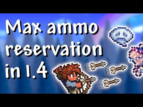 Terraria - 1.4 Maximum ammo reservation (never worry about ammo again!)