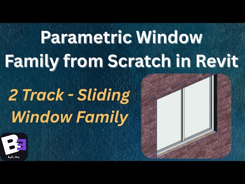 Parametric Window Family in Revit | Full Tutorial | Video #005 | Two Track Sliding Window Family