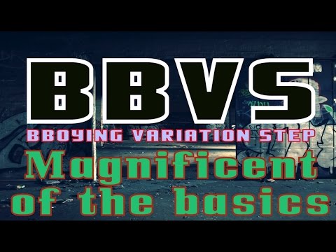 Bboying Variation Step (BBVS)  - Magnificent of the basics