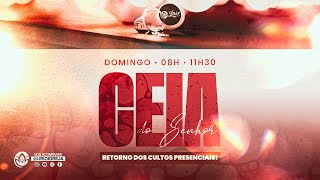 (RETORNO DOS CULTOS PRESENCIAIS) DOMINGO DE CEIA 11.01 | 08H