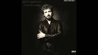 KEITH WHITLEY - IF YOUR THINK I'M CRAZY NOW 1984