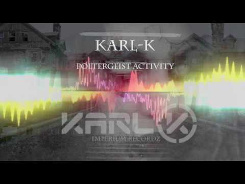 Karl-K - Poltergeist Activity (Official Preview)