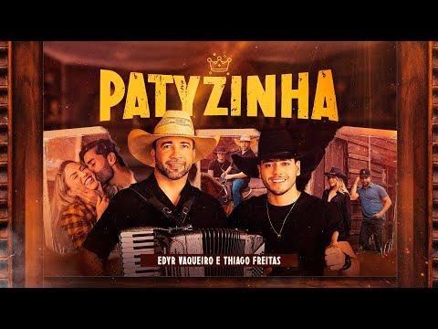 PATYZINHA - Edyr Vaqueiro e Thiago Freitas (Clipe Oficial)