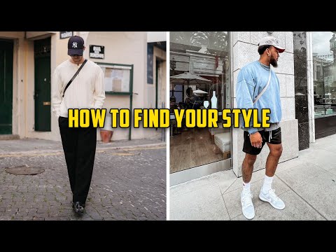 HOW TO FIND YOUR STYLE (MEN'S FASHION 2022)