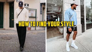 HOW TO FIND YOUR STYLE (MEN'S FASHION 2022)