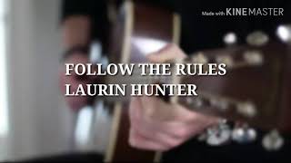 Follow the rules - Laurin Hunter | Letra inglés y español~