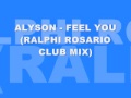 ALYSON - FEEL YOU (RALPHI ROSARIO CLUB MIX)