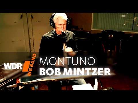 Bob Mintzer & WDR BIG BAND - Montuno | CD RELEASE - 7th May 2021