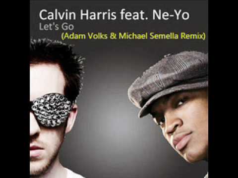 Calvin Harris feat. Ne-Yo - Let's Go (Adam Volks & Michael Semella Remix)