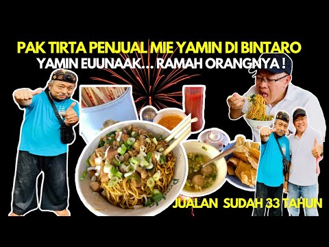 PAK TIRTA PENJUAL MIE YAMIN DI BINTARO , YAMIN EUUNAAK...RAMAH ORANGNYA !
