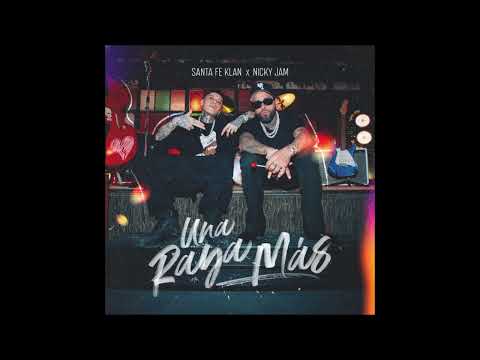 Santa Fe Klan ft. Nicky Jam - Una Raya Más