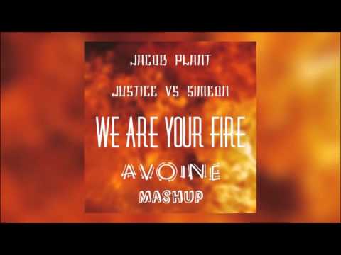 Jacob Plant & Justice Vs Simian - We Are Your Fire (Avoine Mashup)