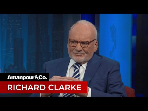Richard Clarke Feels No Sense of Security Going into the 2020 Elections | Amanpour and Company