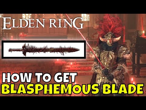 Elden Ring How to Get Blasphemous Blade