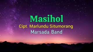 Download lagu Masihol - Marsada Band || Lirik lagu Batak mp3 Download lagu Masihol - Marsada Band || Lirik lagu Batak mp3