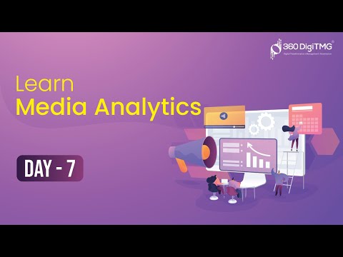 Media Analytics | Day 1 | 8 hours Course | 360DigiTMG