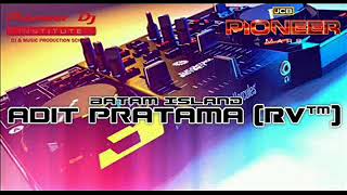 Download lagu ADIT PRATAMA [RV™] DJ BOOYAH REMIX SPESIAL PARTY LADIES NIGHT BATAM ISLAND 2017 mp3