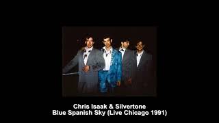 Chris Isaak &amp; Silvertone - Blue Spanish Sky (Live Chicago 1991)