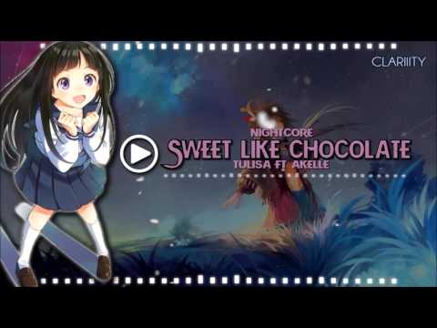 Nightcore - Sweet like chocolate (Tulisa FT Akelle)