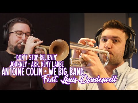 Don't Stop Believin' | Antoine Colin + We Big Band feat. LOUIS DOWDESWELL