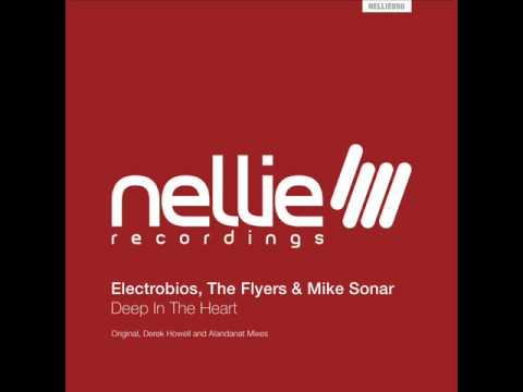 Electrobios & The Flyers and Mike Sonar - Deep In the Heart (Derek Howell Remix) - Nellie Recordings