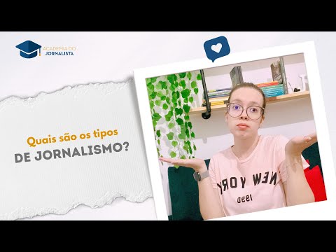 Quais são os tipos de Jornalismo?