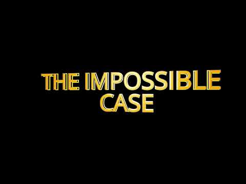 The Impossible case - Final Look TITLE TEASER