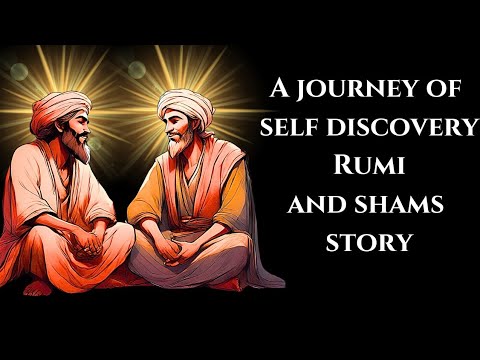 The Untold Story of Rumi and Shams: A Journey of Spiritual Friendship.
