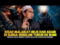 Dibalik Kisah Penciptaan Adam Setelah 2000 Tahun Bangsa Jin Hidup Di Bumi Ustad Adi Hidayat