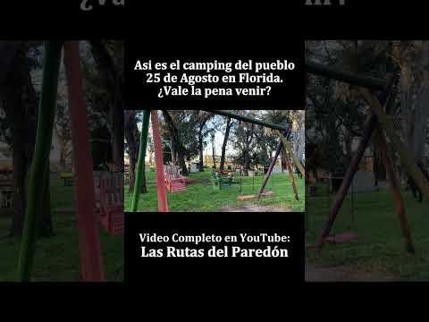 Asi es el camping de 25 de Agosto (Florida, Uruguay)