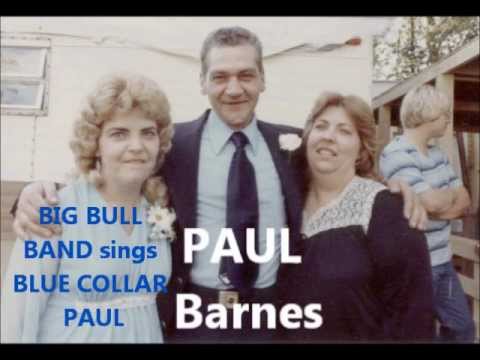 My Movie BIG BULL BAND     sings Ruthies   BLUE COLLAR PAUL.wmv
