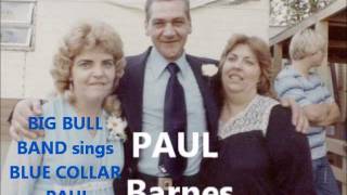 My Movie BIG BULL BAND     sings Ruthies   BLUE COLLAR PAUL.wmv