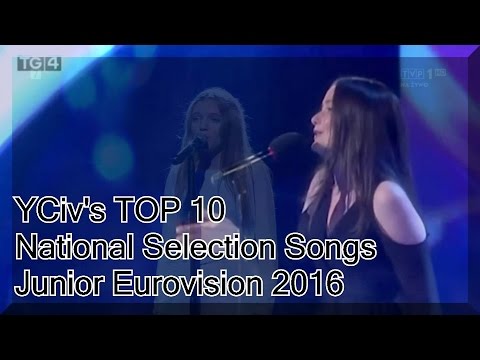 YCiv's TOP 10  - National Selection Songs of Junior Eurovision Song Contest 2016