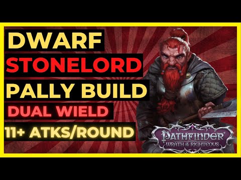 PF: WOTR ENHANCED - DWARF STONELORD Paladin Build: DUAL WIELD 11+ ATKS & More!