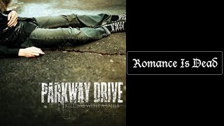 Parkway Drive - Romance Is Dead [Lyrics HQ]